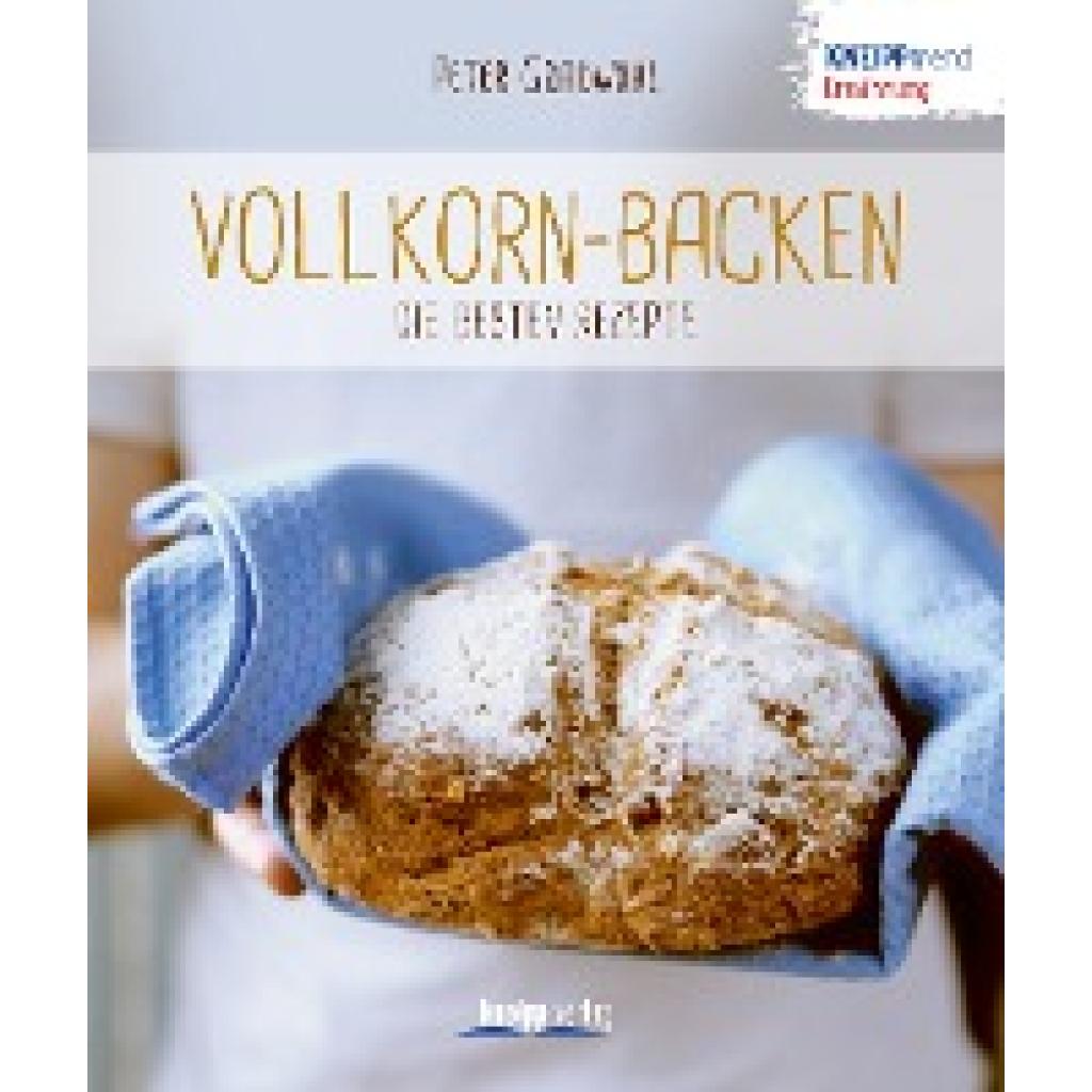 9783708807096 - Vollkorn-Backen - die besten Rezepte - Peter Gradwohl Kartoniert (TB)