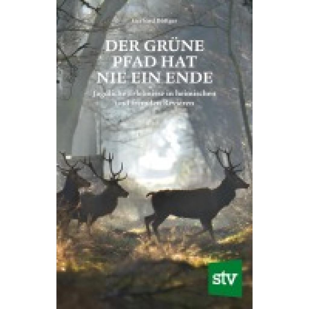 9783702018863 - Der grüne Pfad hat nie ein Ende - Gerhard Böttger Gebunden