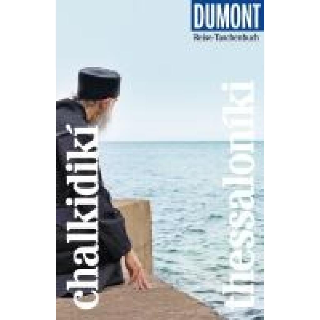 9783616007656 - Bötig Klaus DuMont Reise-Taschenbuch Reiseführer Chalkidikí & Thessaloníki