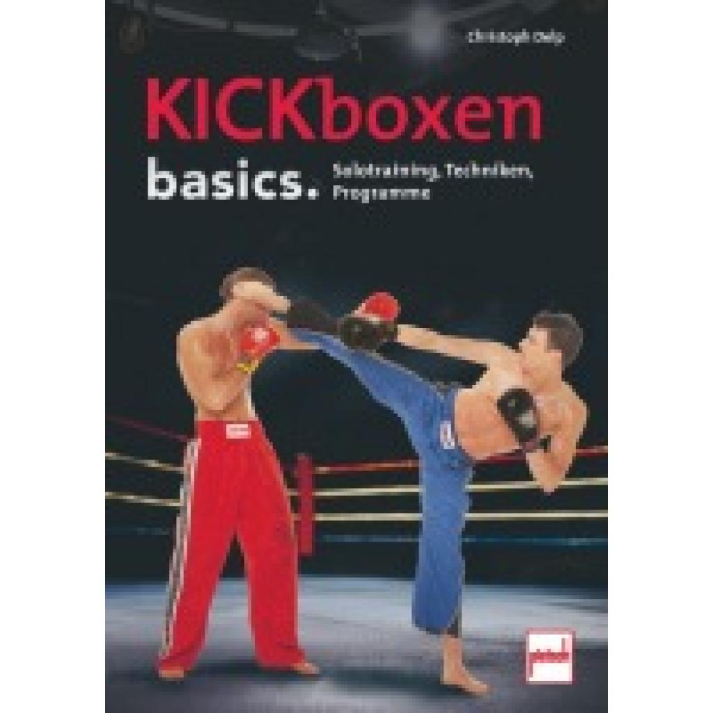 Delp, Christoph: Kickboxen basics.