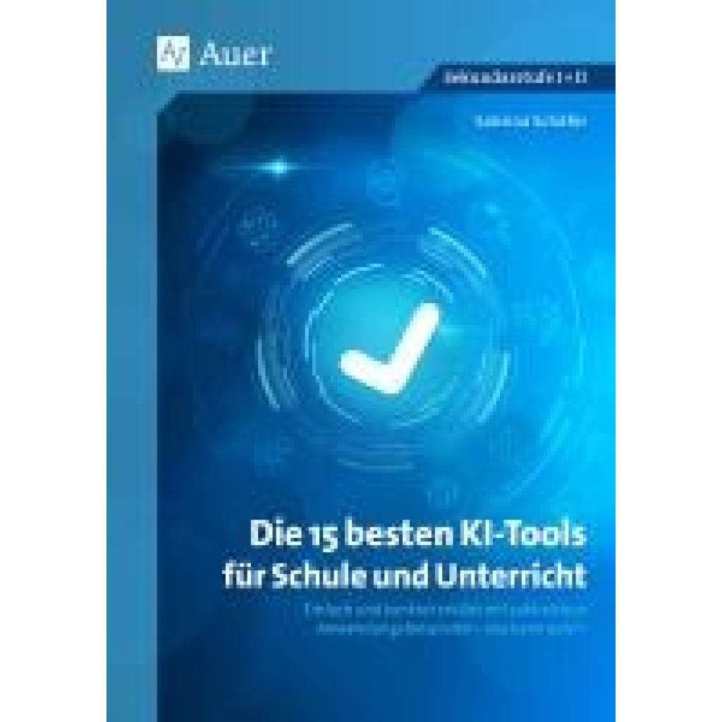 9783403089285 - Schäfer Sabrina Die 15 besten KI-Tools für Schule und Unterricht 9783403089285 - Schäfer Sabrina Die 15 besten KI-Tools für Schule und Unterricht