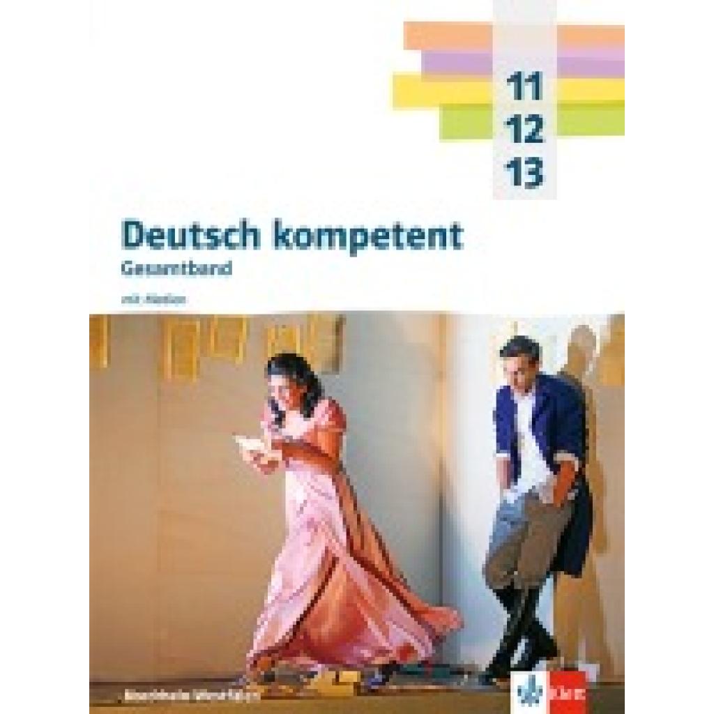 9783123505522 - Deutsch kompetent 11-13 Schulbuch mit Medien Klasse 11-13 Ausgabe Nordrhein-Westfalen Gymnasium (G9)