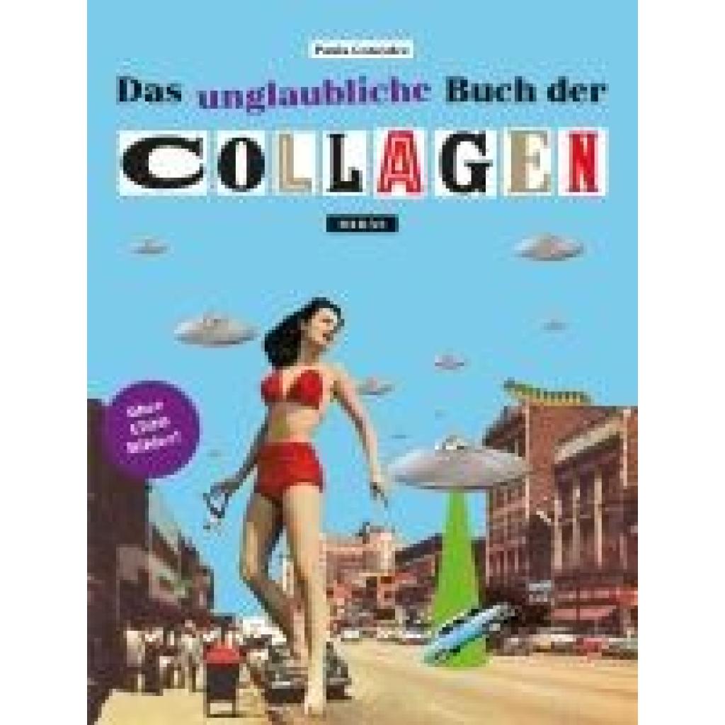 9783038762980 - Gonzalez Paula Das unglaubliche Buch der Collagen 9783038762980 - Gonzalez Paula Das unglaubliche Buch der Collagen