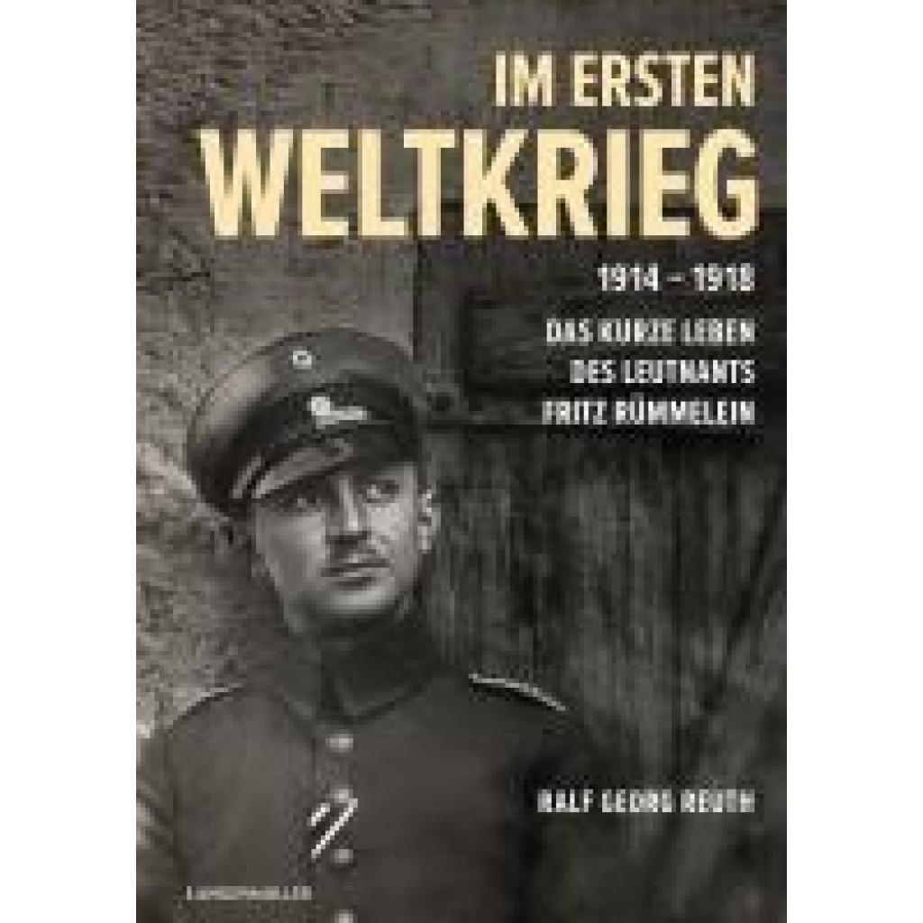 Reuth, Ralf Georg: Im ersten Weltkrieg 1914-1918