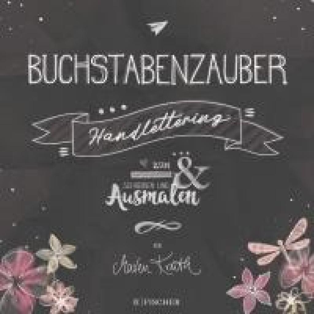 9783596701902 - Kruth Maren Buchstabenzauber - Handlettering Zum Schreiben und Ausmalen