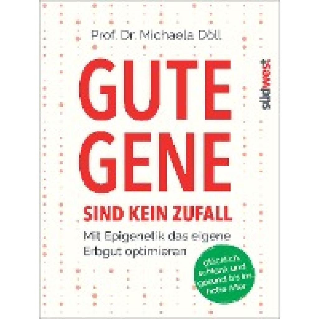 Döll, Michaela: Gute Gene sind kein Zufall