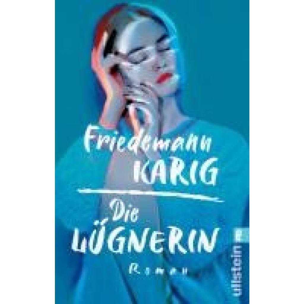 9783548069708 - Karig Friedemann Die Lügnerin 9783548069708 - Karig Friedemann Die Lügnerin