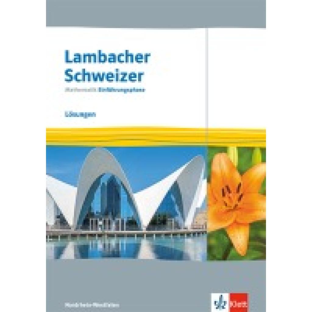 9783127354737 - Lambacher Schweizer Mathematik Einführungsphase Lösungen Klasse 11 Ausgabe Nordrhein-Westfalen 9783127354737 - Lambacher Schweizer Mathematik Einführungsphase Lösungen Klasse 11 Ausgabe Nordrhein-Westfalen
