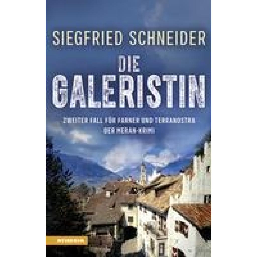 9788868396244 - Die Galeristin - Siegfried Schneider Kartoniert (TB) 9788868396244 - Die Galeristin - Siegfried Schneider Kartoniert (TB)