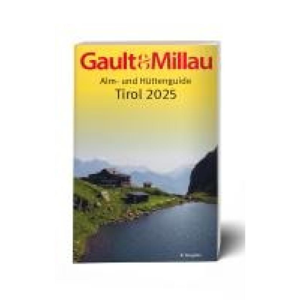 9783951997025 - Hohenlohe Martina und Karl Gault&Millau Alm- und Hüttenguide Tirol 2025