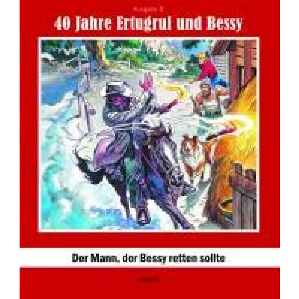 9783947779499 - 40 Jahre Ertugrul und Bessy