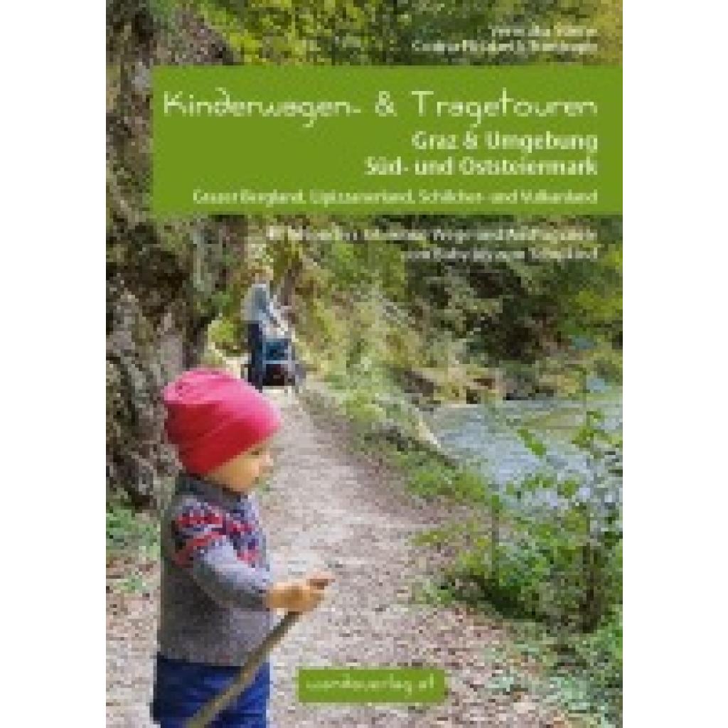 9783902939173 - Stiene Veronika Kinderwagen- & Tragetouren Graz & Umgebung Süd - und Oststeiermark