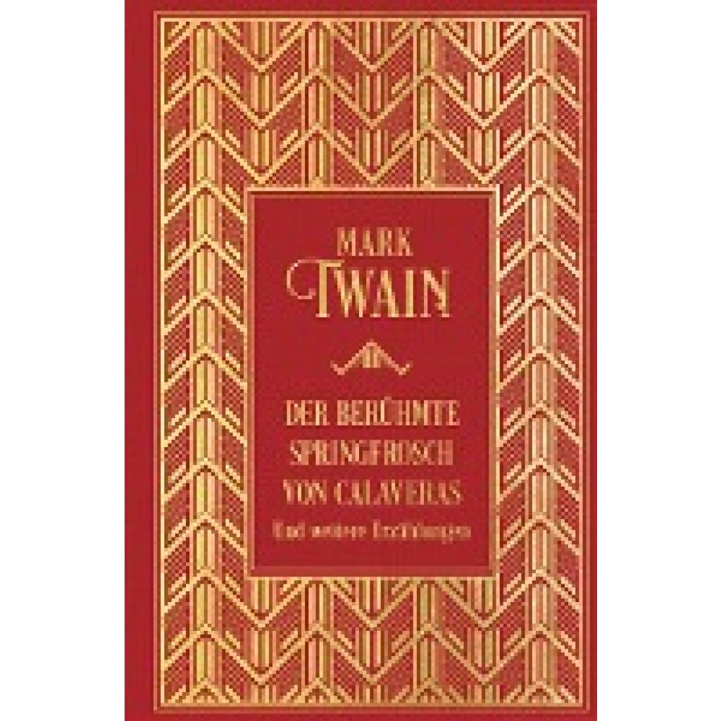 9783868206418 - Der berühmte Springfrosch von Calaveras und weitere Erzählungen - Mark Twain Leinen