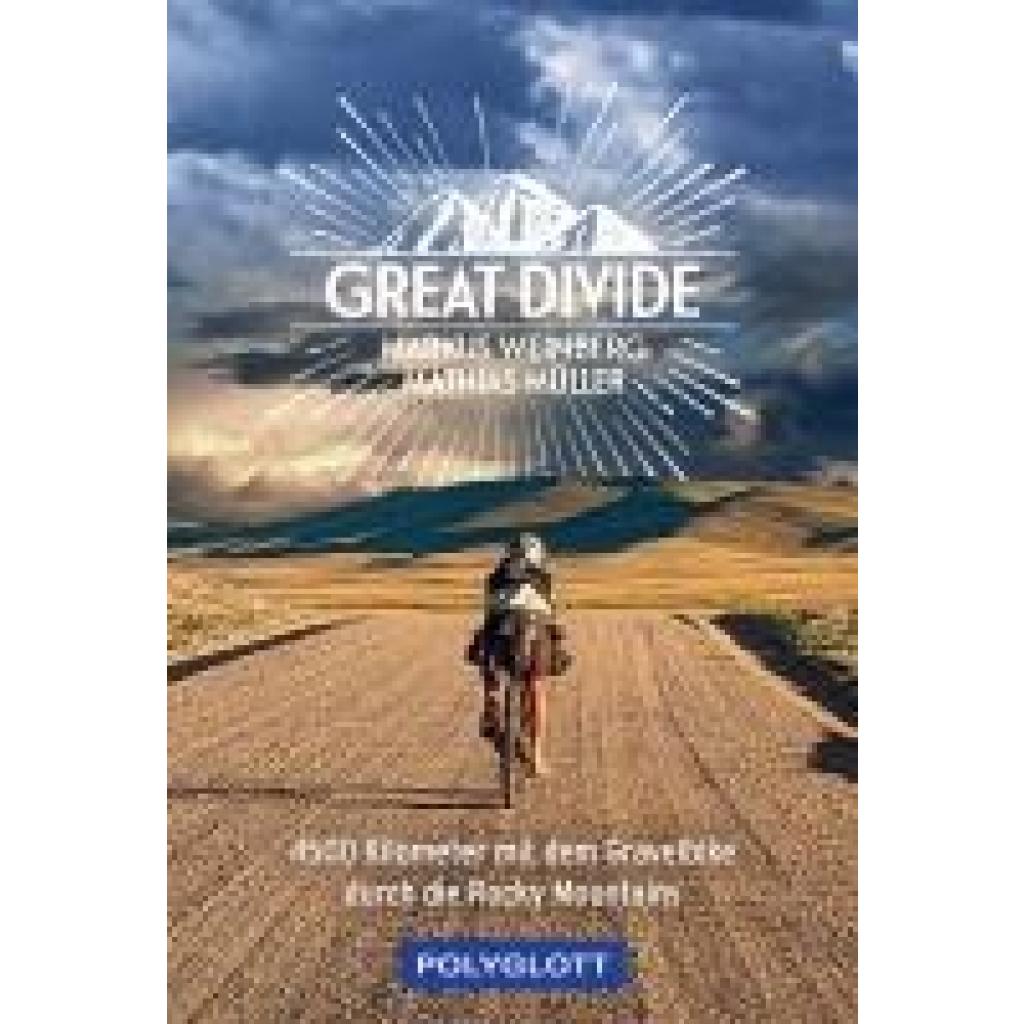 9783846409695 - Reiseerzählungen   Great Divide - Markus Weinberg Mathias Müller Kartoniert (TB)