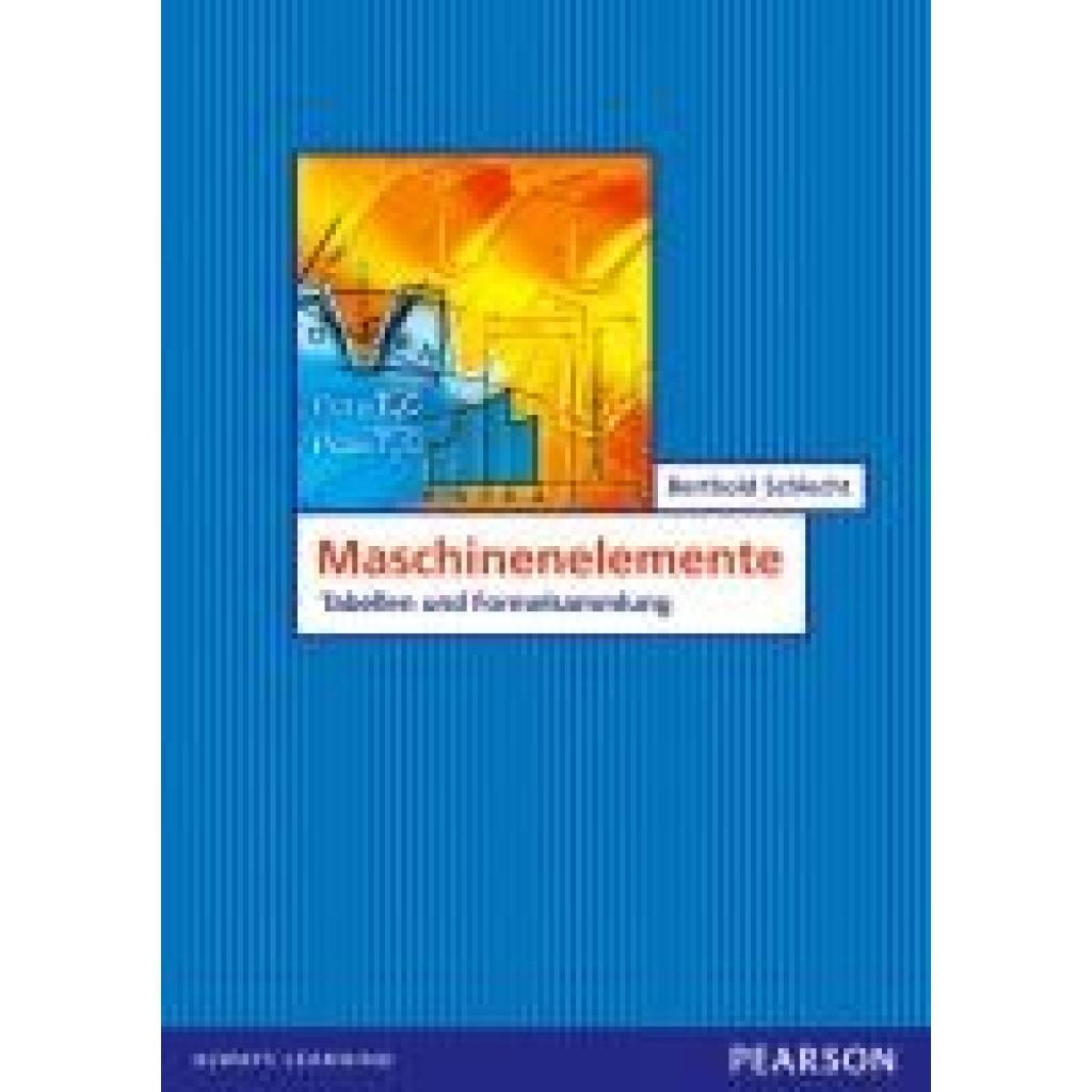 9783827371478 - Berthold Schlecht - GEBRAUCHT Maschinenelemente - Tabellen und Formelsammlung Studium Maschinenbau (Pearson Studium - Maschinenbau) - Preis vom 02062023 050629 h 9783827371478 - Berthold Schlecht - GEBRAUCHT Maschinenelemente - Tabellen und Formelsammlung Studium Maschinenbau (Pearson Studium - Maschinenbau) - Preis vom 02062023 050629 h
