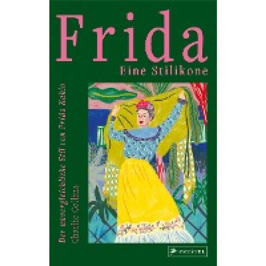 9783791389875 - Frida eine Stilikone - Charlie Collins Gebunden