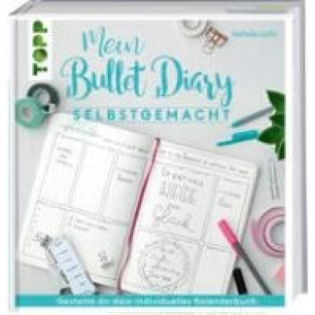 9783772478055 - Mein Bullet Diary selbstgemacht So wird dein Kalender zum Kreativbuch