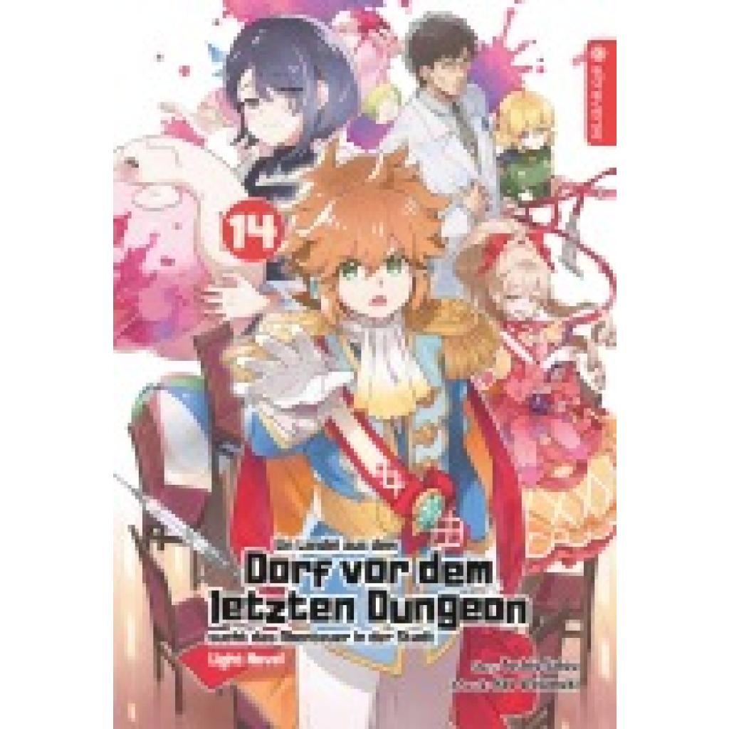 Satou, Toshio: Ein Landei aus dem Dorf vor dem letzten Dungeon sucht das Abenteuer in der Stadt Light Novel 14