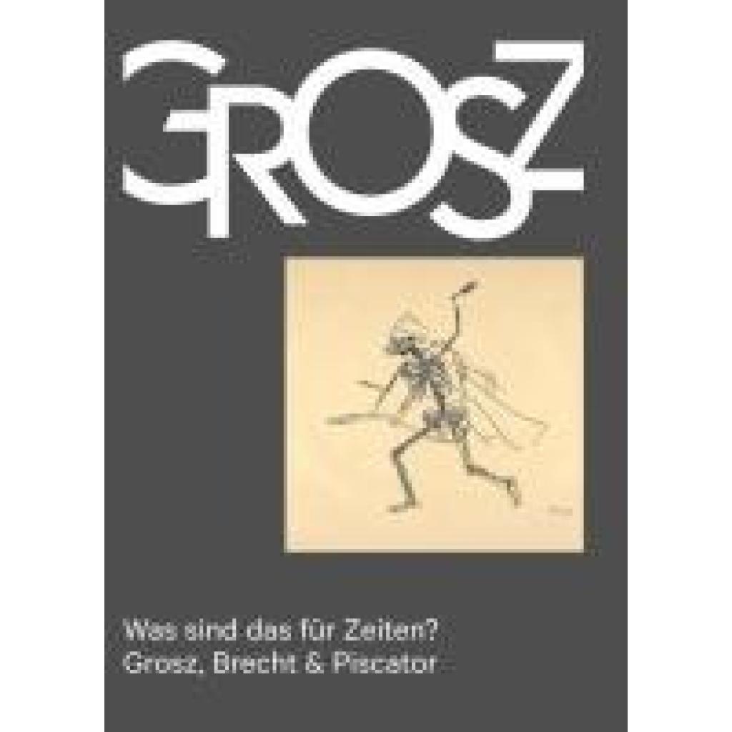 9783753306711 - Was sind das für Zeiten? - Grosz Brecht & Piscator