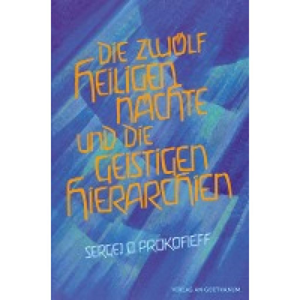 9783723515112 - Die zwölf heiligen Nächte und die geistigen Hierarchien - Sergej O Prokofieff Kartoniert (TB)