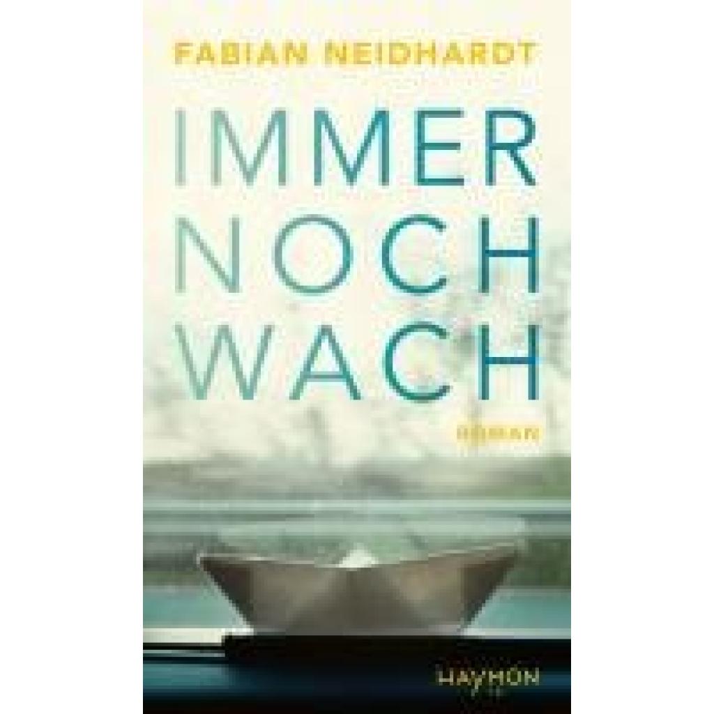 9783709979693 - Immer noch wach - Fabian Neidhardt Kartoniert (TB) 9783709979693 - Immer noch wach - Fabian Neidhardt Kartoniert (TB)