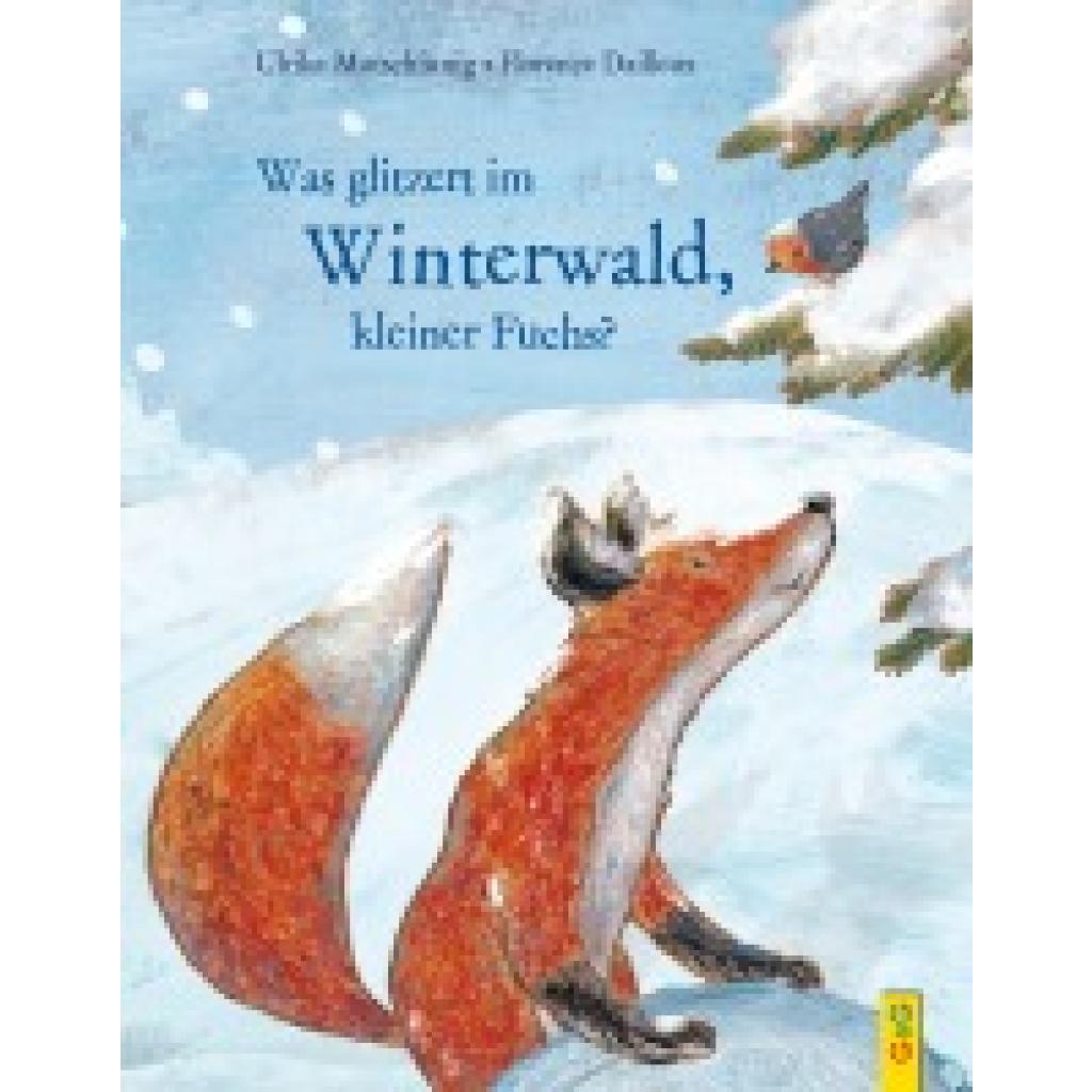 9783707423013 - Kleiner Fuchs   Was glitzert im Winterwald kleiner Fuchs? - Ulrike Motschiunig Gebunden