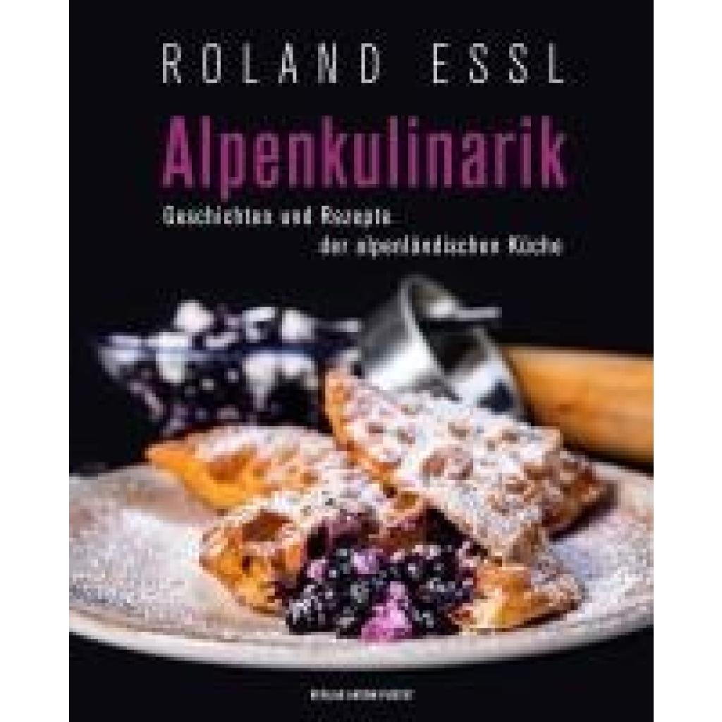 9783702510244 - Alpenkulinarik - Roland Essl Gebunden