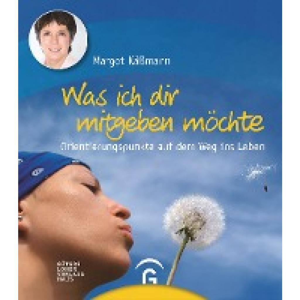 9783579070391 - Was ich dir mitgeben möchte - Margot Käßmann Kartoniert (TB) 9783579070391 - Was ich dir mitgeben möchte - Margot Käßmann Kartoniert (TB)