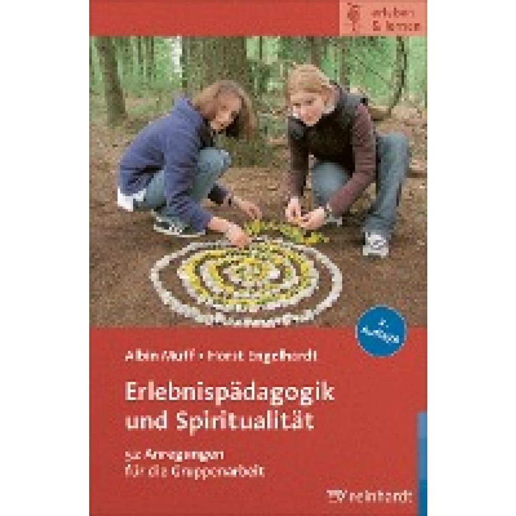9783497023974 - Erlebnispädagogik und Spiritualität - Albin Muff Horst Engelhardt Kartoniert (TB) 9783497023974 - Erlebnispädagogik und Spiritualität - Albin Muff Horst Engelhardt Kartoniert (TB)