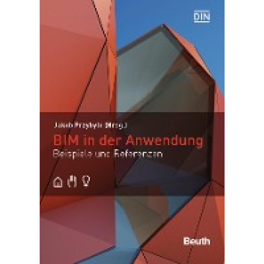 9783410268154 - Beuth Innovation   BIM in der Anwendung - Jakob Przybylo Kartoniert (TB)