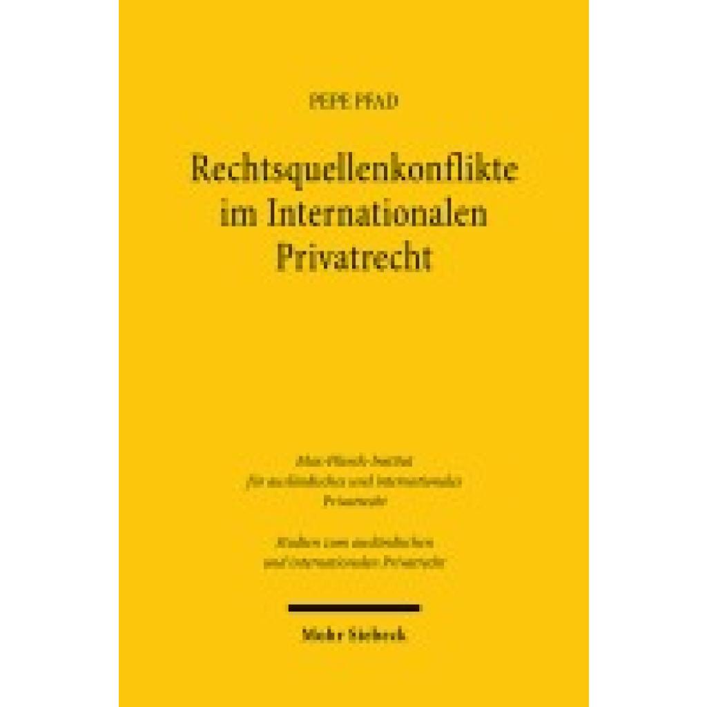 9783161632211 - Pfad Pepe Rechtsquellenkonflikte im Internationalen Privatrecht 9783161632211 - Pfad Pepe Rechtsquellenkonflikte im Internationalen Privatrecht