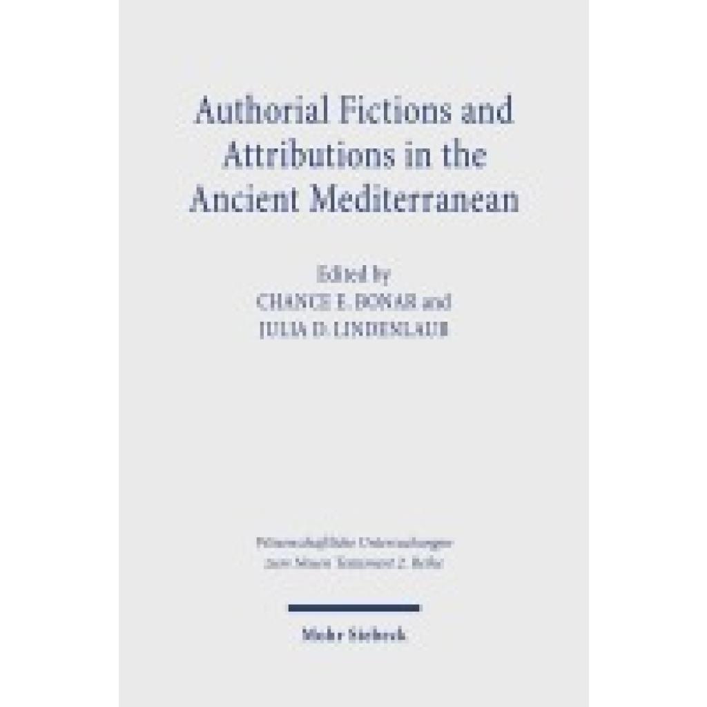 9783161617829 - Authorial Fictions and Attributions in the Ancient Mediterranean