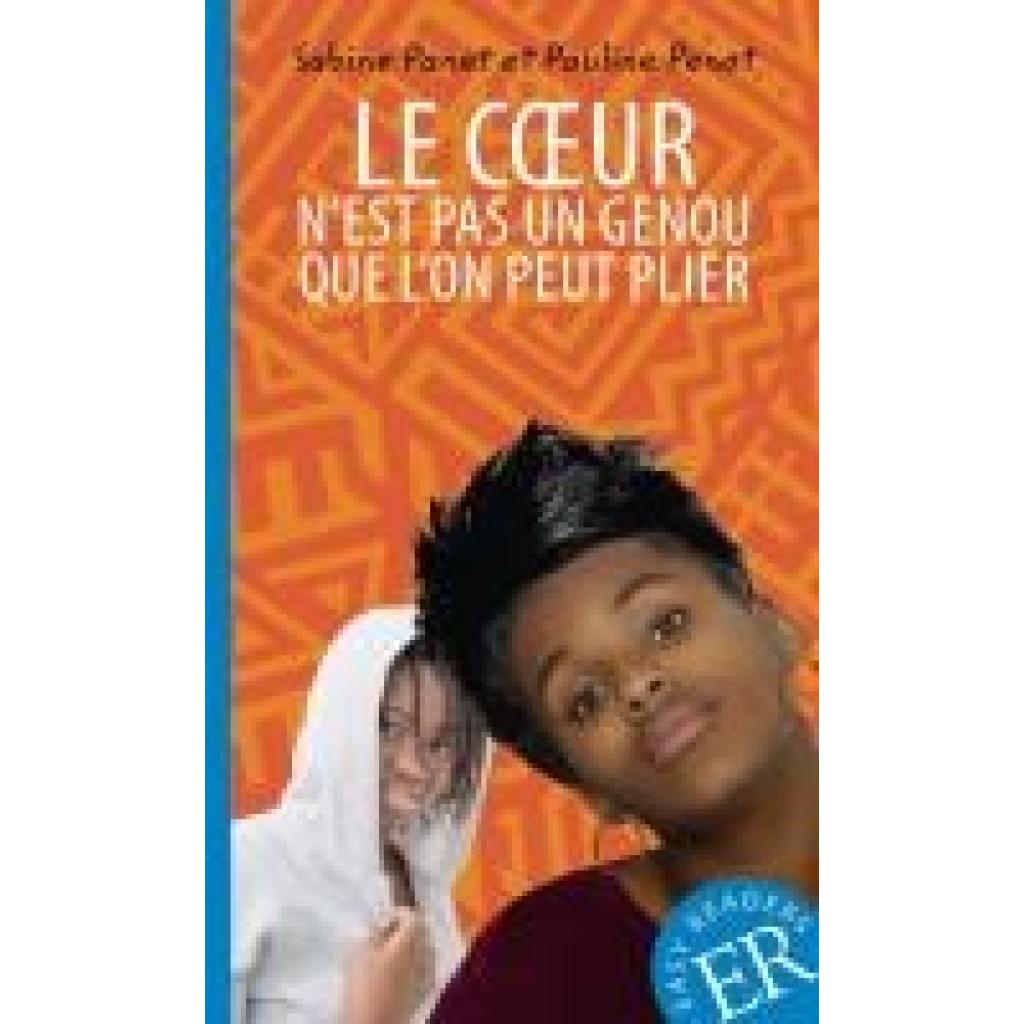 9783125994232 - Easy Readers (Französisch)   Le coeur nest pas un genou que lon peut plier - Sabine Panet Pauline Penot Kartoniert (TB)