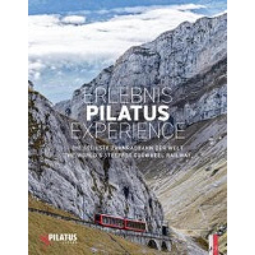 Wilhelm, Reto: Erlebnis Pilatus Experience
