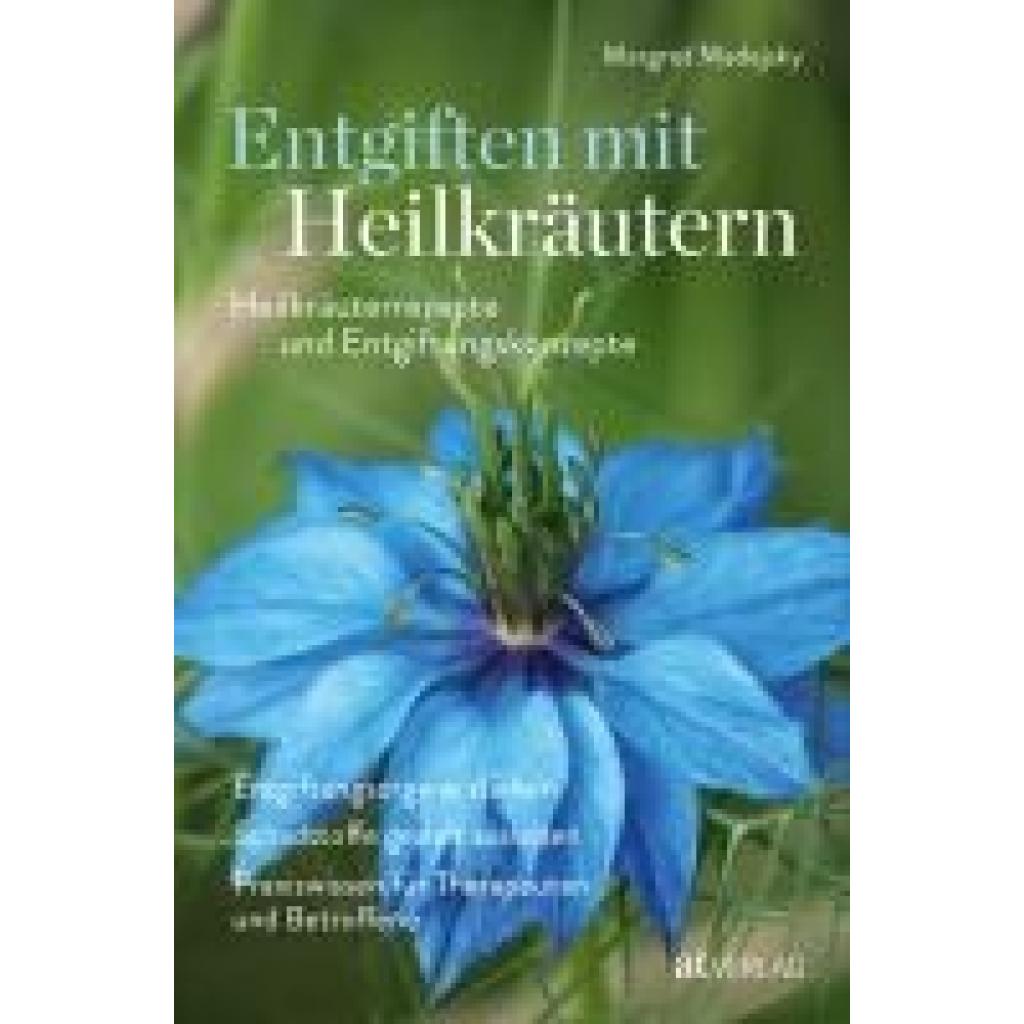 Madejsky, Margret: Entgiften mit Heilkräutern