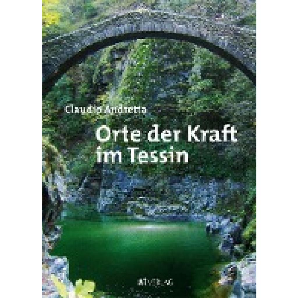 9783038007739 - Orte der Kraft im Tessin - Claudio Andretta Gebunden