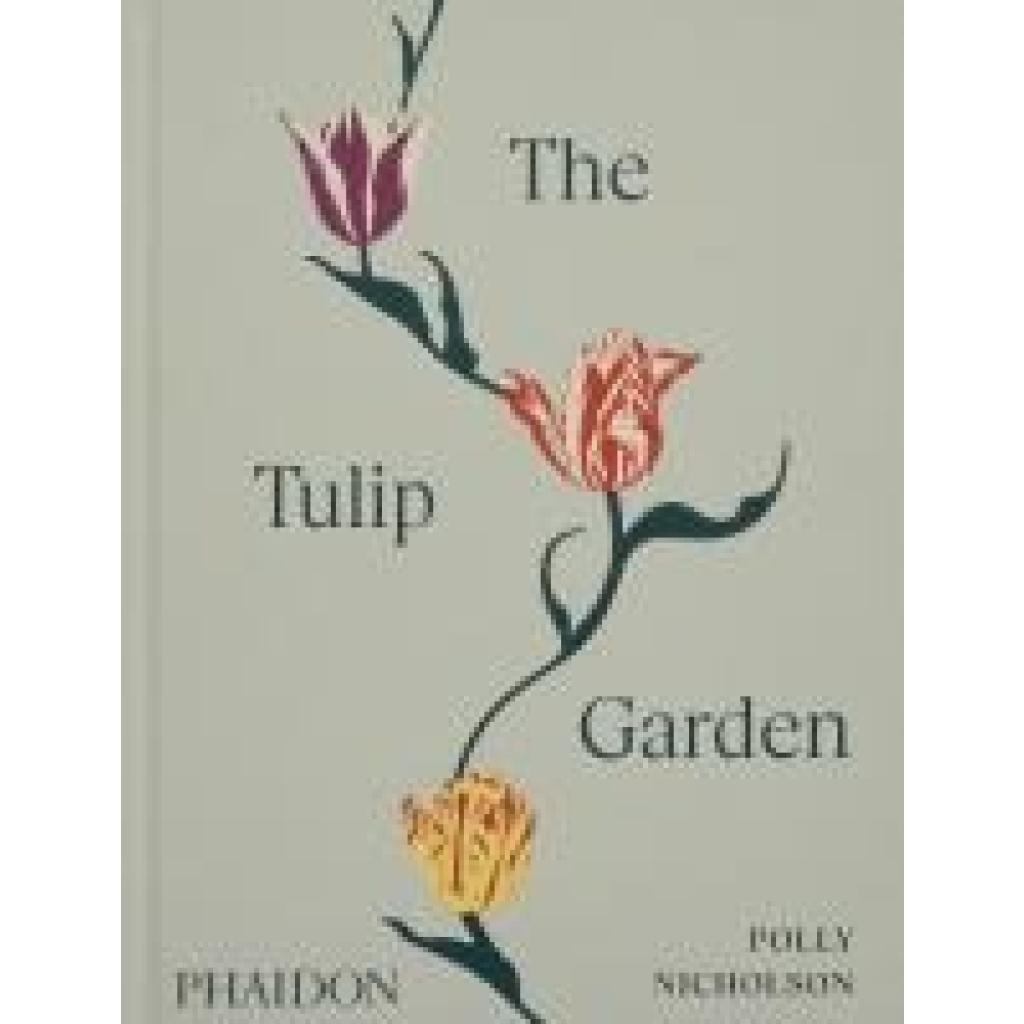 Nicholson, Polly: The Tulip Garden