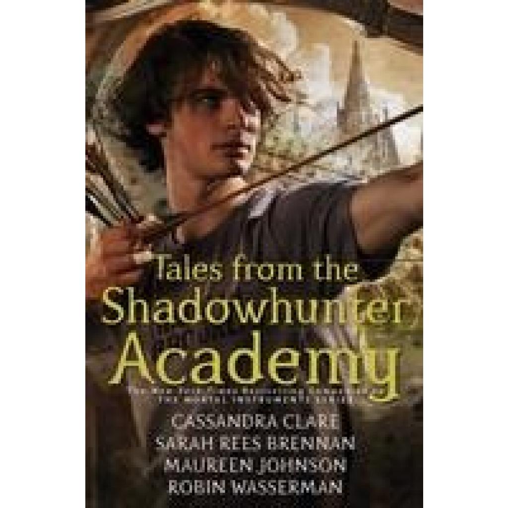 9781481443258 - Tales from the Shadowhunter Academy - Cassandra Clare Sarah Rees Brennan Maureen Johnson Robin Wasserman Gebunden