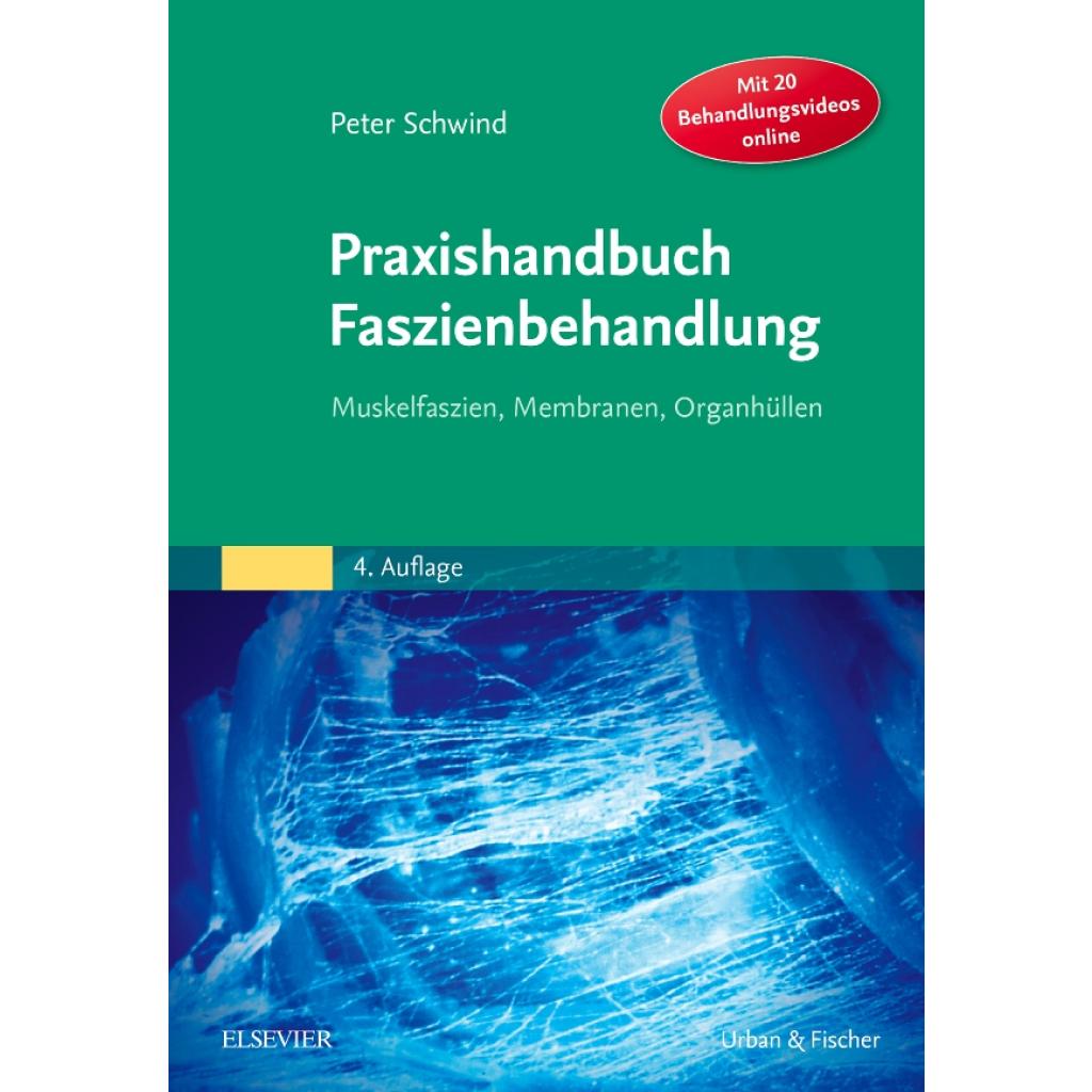 Schwind, Peter: Praxishandbuch Faszienbehandlung