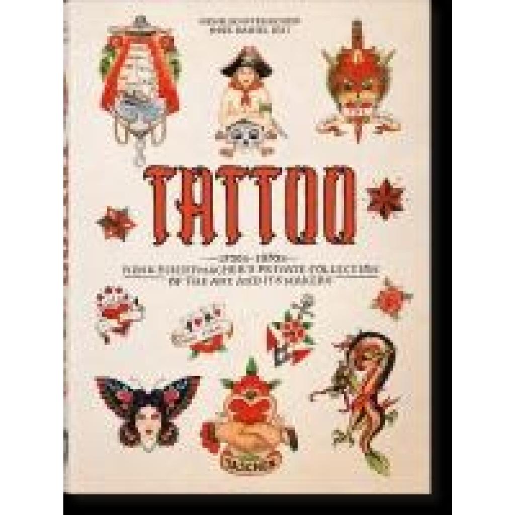 9783836593595 - 40th Edition   TATTOO 1730s-1970s Henk Schiffmachers Private Collection 40th Ed - Henk Schiffmacher Gebunden