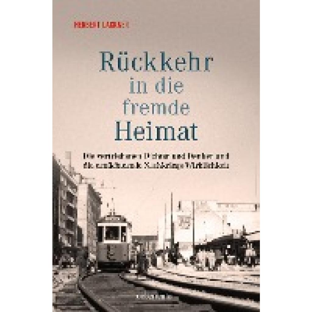 9783800077656 - Rückkehr in die fremde Heimat - Herbert Lackner Gebunden