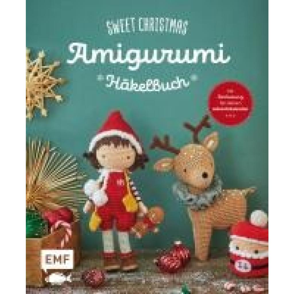 Sweet Christmas - Das Amigurumi-Häkelbuch