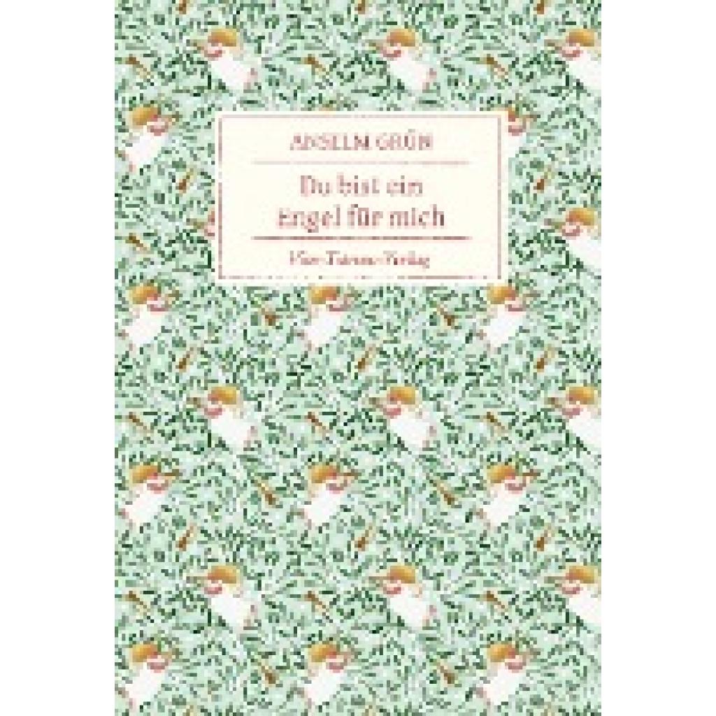 9783736503342 - Du bist ein Engel für mich - Anselm Grün Gebunden 9783736503342 - Du bist ein Engel für mich - Anselm Grün Gebunden