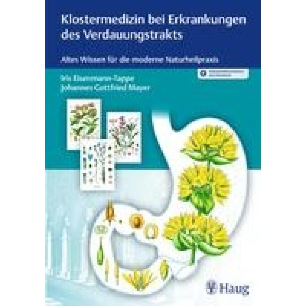 9783132416413 - Klostermedizin bei Erkrankungen des Verdauungstrakts - Iris Eisenmann-Tappe Johannes Gottfried Mayer Gebunden 9783132416413 - Klostermedizin bei Erkrankungen des Verdauungstrakts - Iris Eisenmann-Tappe Johannes Gottfried Mayer Gebunden