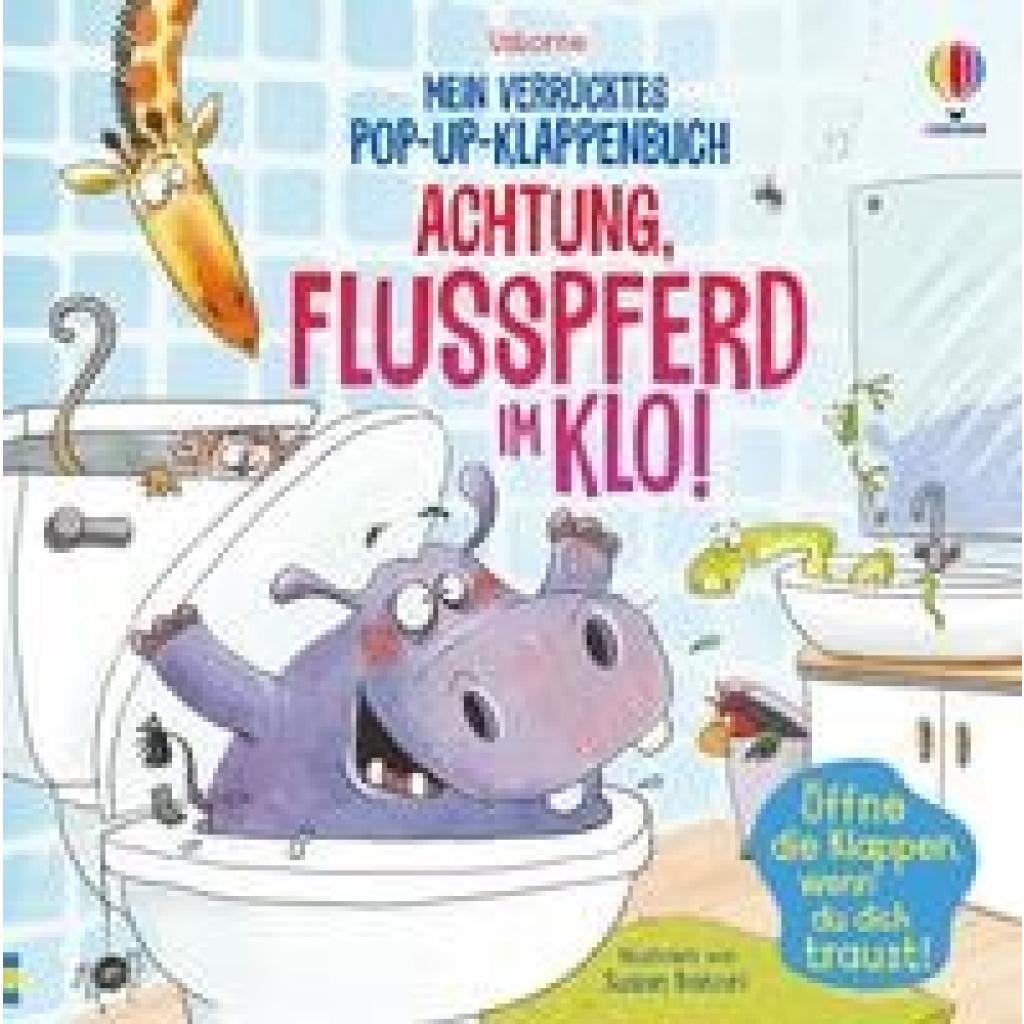 9781035700325 - Meine-verrückten-Pop-up-Klappenbücher   Mein verrücktes Pop-up-Klappenbuch Achtung Flusspferd im Klo! - Sam Taplin Gebunden