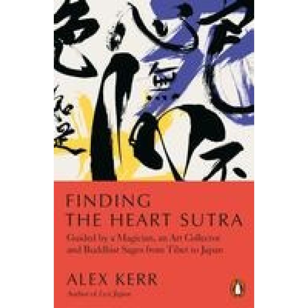 9780141994208 - Finding the Heart Sutra - Alex Kerr Taschenbuch 9780141994208 - Finding the Heart Sutra - Alex Kerr Taschenbuch