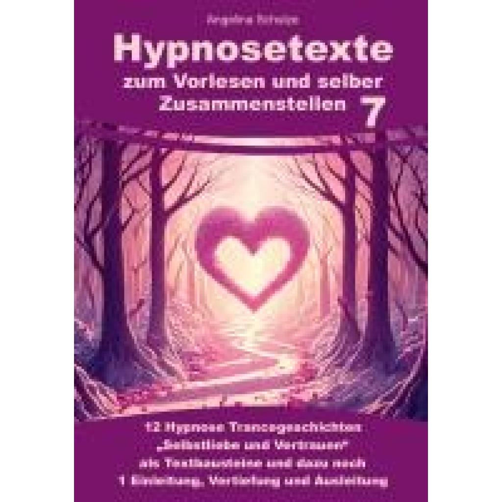 9783967382389 - Schulze Angelina Hypnosetexte zum Vorlesen und selber Zusammenstellen 7