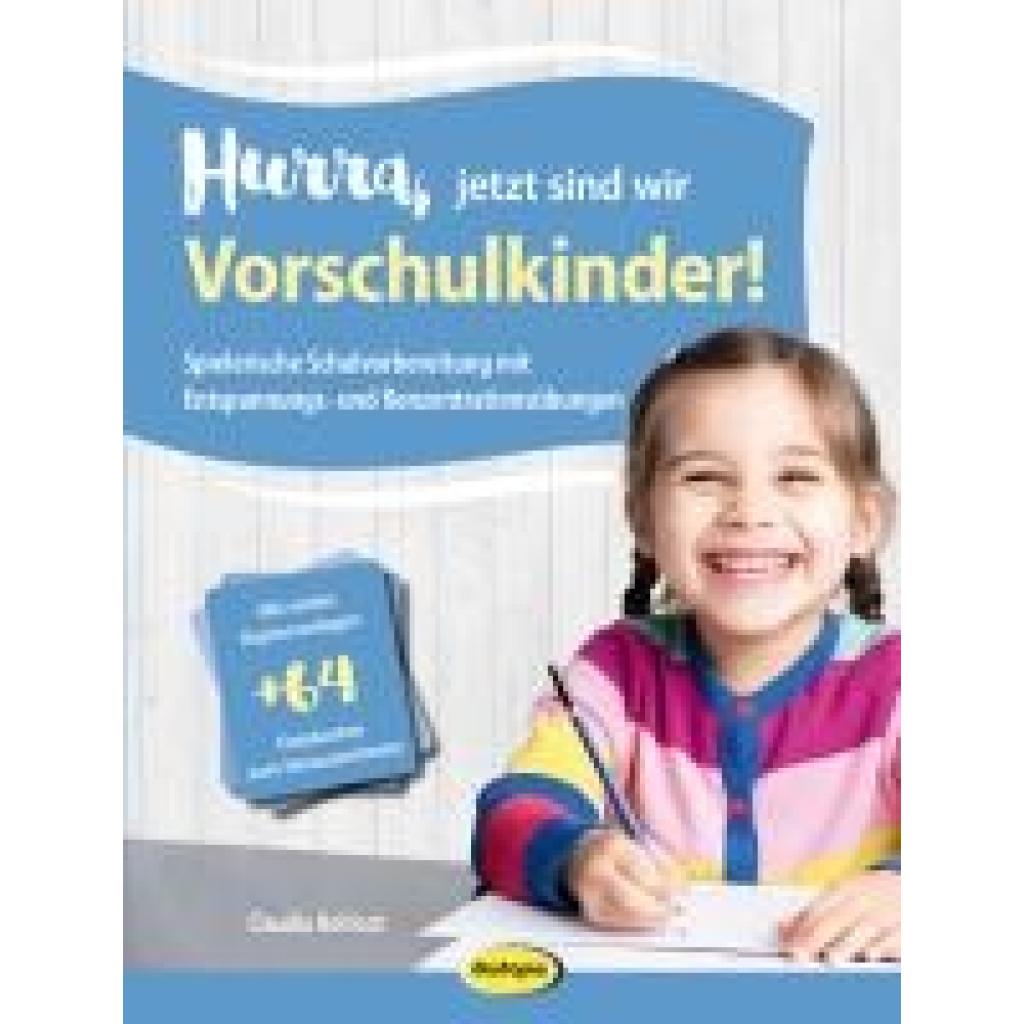 9783867024266 - Claudia Hohloch - GEBRAUCHT Hurra jetzt sind wir Vorschulkinder! Spielerische Schulvorbereitung mit Entspannungs- und Konzentrationsübungen - Preis vom 02062023 050629 h