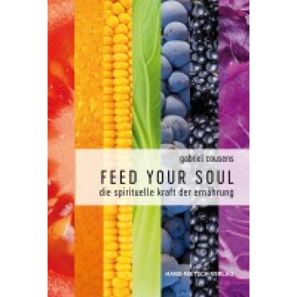 Cousens, Gabriel: Feed your Soul