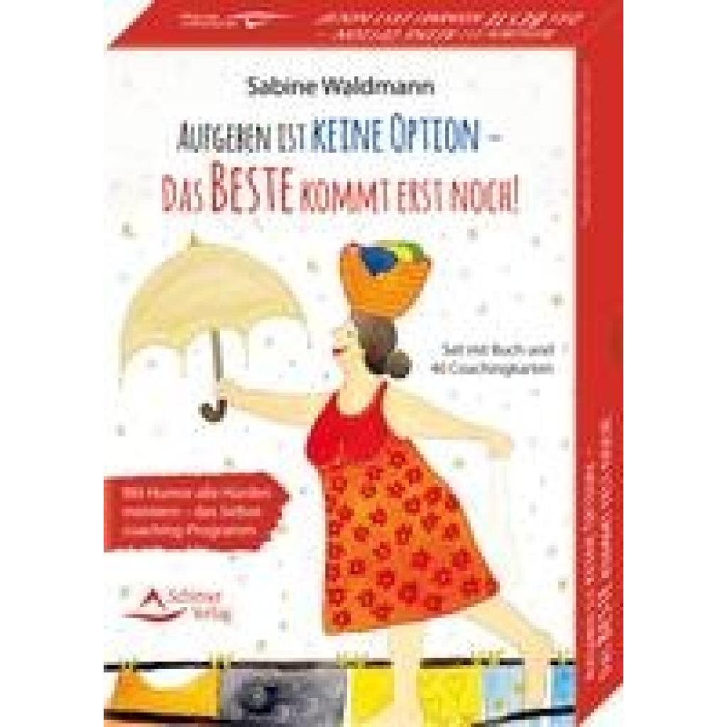 9783843492041 - Aufgeben ist keine Option - das Beste kommt erst noch! Mit Humor alle Hürden meistern - das Selbstcoaching-Programm - Sabine Waldmann Taschenbuch